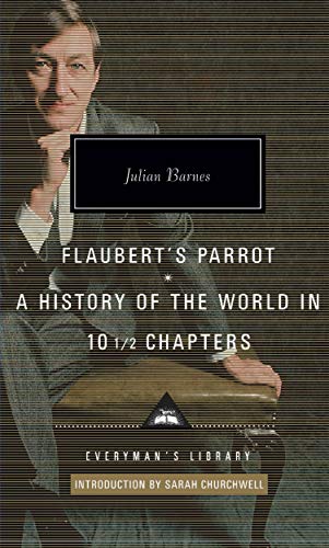 9781841593487: Flaubert's Parrot/history Of The World: Julian Barnes (Everyman's Library CLASSICS)