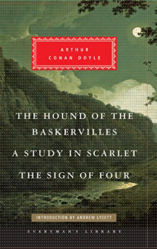 Beispielbild fr The Hound of the Baskervilles, A Study in Scarlet, The Sign of Four: Arthur Conan Doyle (Everyman's Library CLASSICS) zum Verkauf von THE BOOKSNIFFER