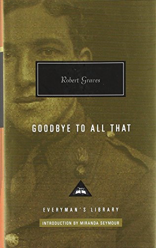 robert graves memoir goodbye to all that robert graves memoir goodbye to all that