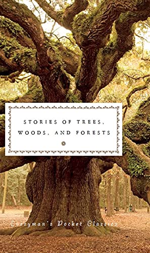 9781841596310: Stories of Trees, Woods, and Forests: Everyman's Library Pocket Classics