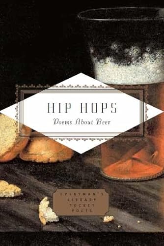 Beispielbild fr Hip Hops: Poems about Beer (Everyman's Library POCKET POETS) zum Verkauf von WorldofBooks