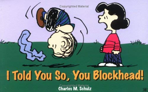 I Told You So, You Blockhead! (Peanuts black & white landscapes)