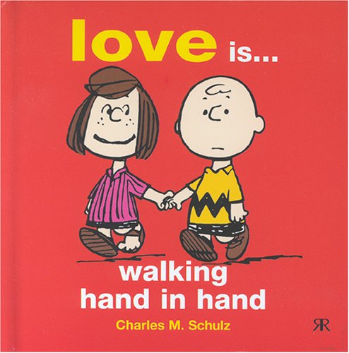 9781841612126: Love is Walking Hand in Hand (Peanuts Gift Books)