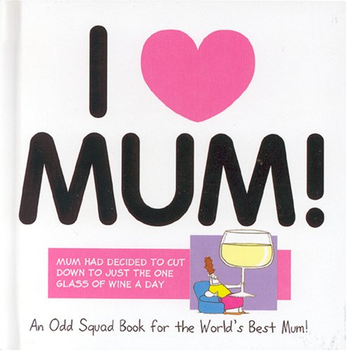 Stock image for Odd Squad: I Love Mum for sale by WorldofBooks