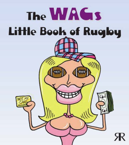 Beispielbild fr The WAGs Little Book of Rugby zum Verkauf von WorldofBooks