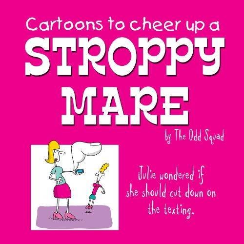 Stock image for Cartoons to Cheer Up a Stroppy Mare (Odd Squad) for sale by WorldofBooks