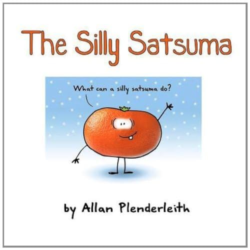 Stock image for The Silly Satsuma for sale by WorldofBooks
