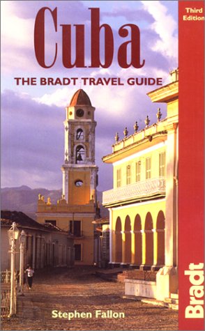 CUBA: THE BRADT TRAVEL GUIDE, 3rd Edition (9781841620107) by Fallon, Stephen