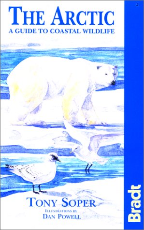 Stock image for The Arctic, A Guide to the Coastal Wildlife (Bradt Guides) for sale by More Than Words