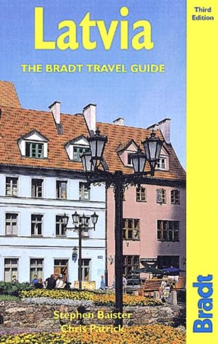 Latvia, 3rd: The Bradt Travel Guide (9781841620480) by Baister, Stephen; Patrick, Chris