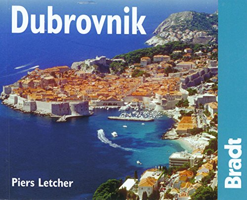 Dubrovnik, 2nd: The Bradt City Guide (Bradt Mini Guide) - Piers Letcher