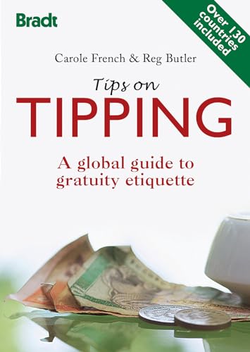 Stock image for Tips on Tipping : A Global Guide to Gratuity Etiquette for sale by Better World Books: West