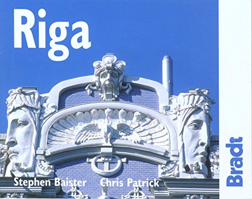 Riga (Bradt Mini Guide) (9781841622279) by Baister, Stephen; Patrick, Chris