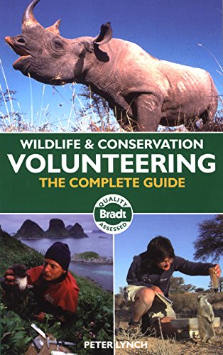 Imagen de archivo de Wildlife & Conservation Volunteering: The Complete Guide (Bradt Travel Guides) a la venta por HPB-Red