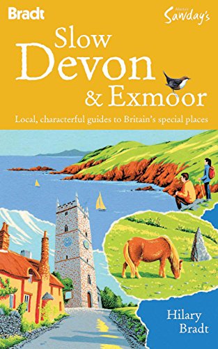 9781841623221: Slow Devon & Exmoor: Bradt Slow Travel Devon & Exmoor: Local, Characterful Guides to Britain's Special Places [Lingua Inglese]