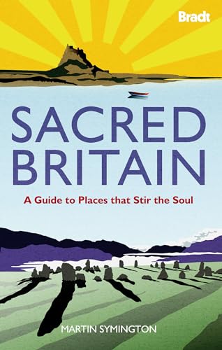 Beispielbild fr Sacred Britain: A Guide to Places that Stir the Soul zum Verkauf von Anybook.com