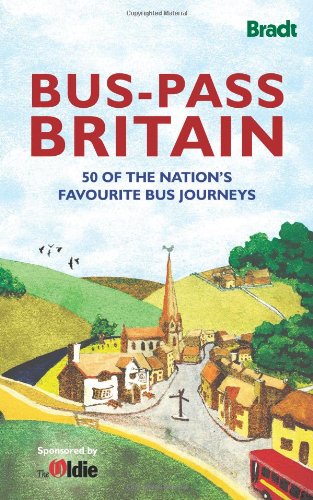 Stock image for Bus-Pass Britain: 50 of the Nation's Favourite Bus Journeys (Bradt Travel Guides) (Bradt Travel Guides (Bradt on Britain)) for sale by WorldofBooks