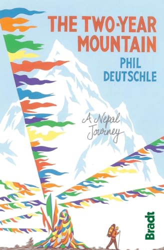 Beispielbild fr Two-Year Mountain: A Nepal Journey (Bradt Travel Guides) zum Verkauf von Wonder Book