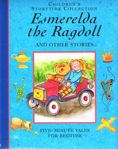 Beispielbild fr Esmeralda the Ragdoll and Other Stories: Five-Minute Tales for Bedtime (Children's Storytime Collection) zum Verkauf von GF Books, Inc.