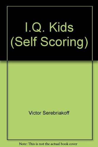 Imagen de archivo de I.Q. Kids (Self Scoring) a la venta por Reuseabook