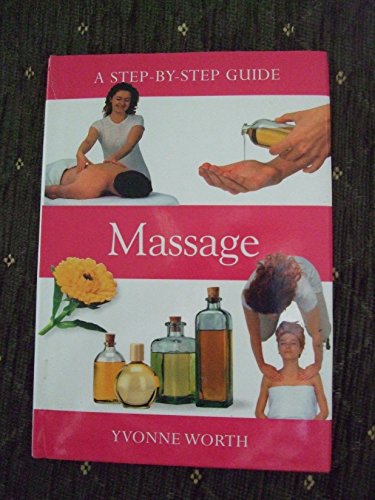 Beispielbild fr Massage - A Step-By-Step Guide zum Verkauf von AwesomeBooks