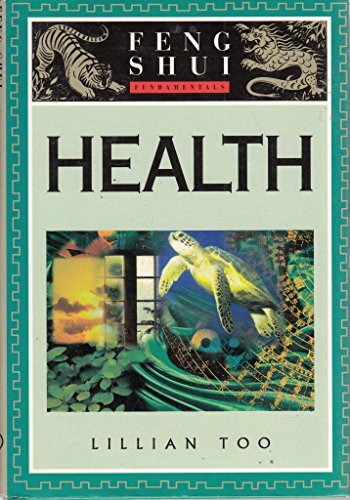 Health (Feng Shui fundamentals) (9781841642574) by Lillian Too