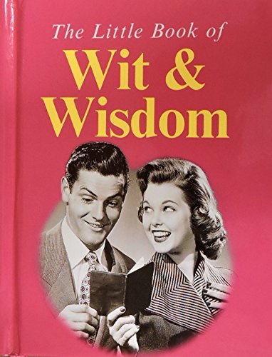 Beispielbild fr Little Book of Wit and Wisdom zum Verkauf von WorldofBooks