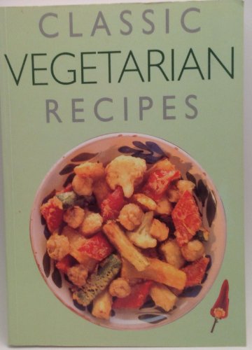 Stock image for Classic Vegetarian Recipes for sale by Better World Books: West