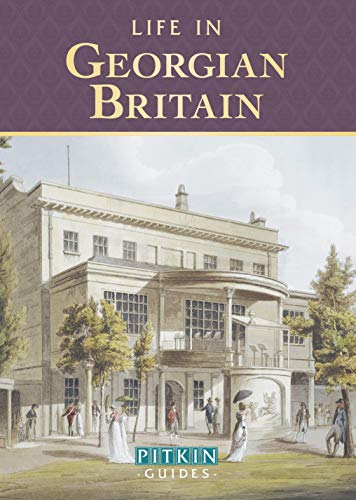 Stock image for Life in Georgian Britain for sale by Wonder Book