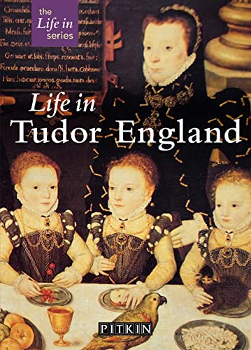 Imagen de archivo de Life in Tudor England (Pitkin Guides) a la venta por HPB Inc.