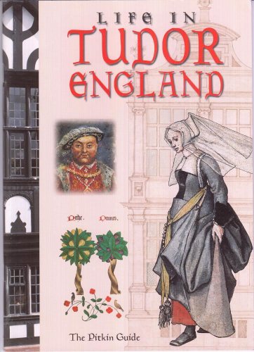 Stock image for Life in Tudor England (Pitkin Guides Series) for sale by Wonder Book