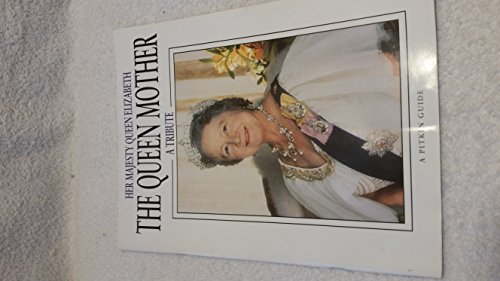 Beispielbild fr Her Majesty Queen Elizabeth the Queen Mother: A Tribute zum Verkauf von Better World Books