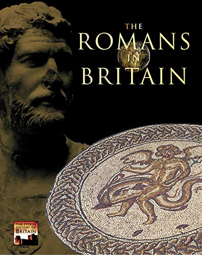 Imagen de archivo de The Romans in Britain (Pitkin History of Britain S) a la venta por More Than Words