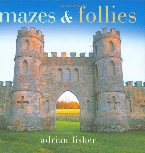 Stock image for Mazes and Follies (Pitkin Pleasures and Treasures S) for sale by SecondSale