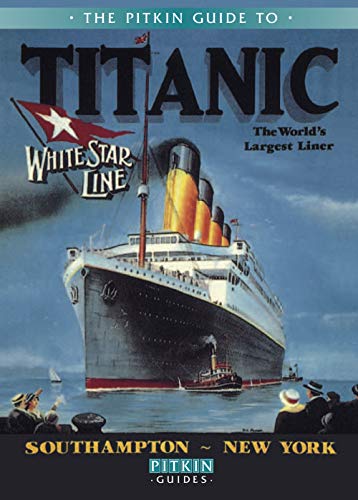 Beispielbild fr The Pitkin Guide to Titanic: The World's Largest Liner zum Verkauf von ThriftBooks-Atlanta