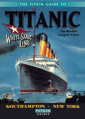 9781841653341: The Pitkin Guide to Titanic: The World's Largest Liner