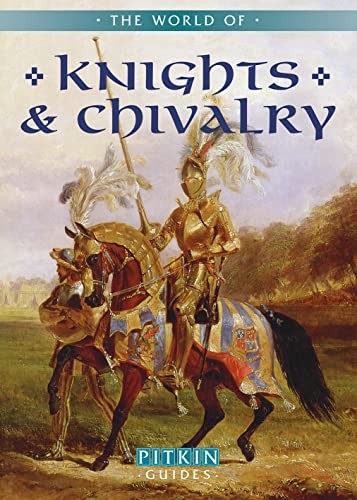 Stock image for The World of Knights and Chivalry for sale by WorldofBooks
