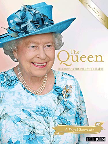 9781841656847: The Queen: Celebrating Through the Decades (Pitkin Royal Collection)