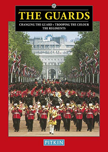 Stock image for The Guards Changing The Guard Trooping The Colour The Regiments for sale by PBShop.store US
