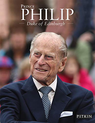 Stock image for Prince Philip: Duke of Edinburgh (Pitkin Royal Collection) for sale by WorldofBooks