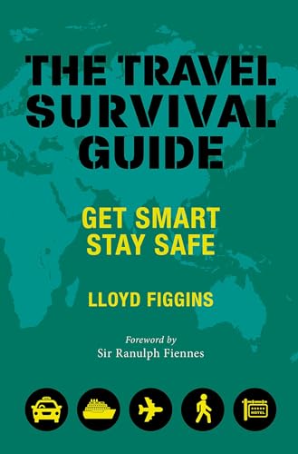 Stock image for The Travel Survival Guide: Get Smart, Stay Safe for sale by SecondSale