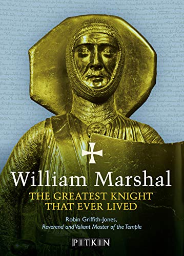 9781841658674: William Marshal: The Greatest Knight That Ever Lived