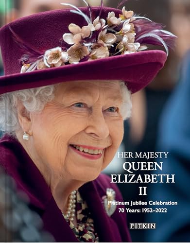 Imagen de archivo de Her Majesty Queen Elizabeth II: Platinum Jubilee Celebration: 70 Years: 1952-2022 a la venta por SecondSale