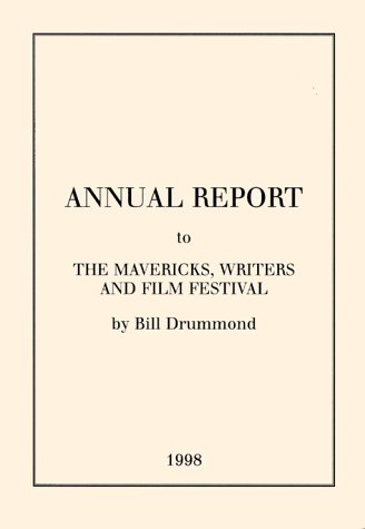 Annual Report to the Mavericks, Writers and Film Festival (9781841660011) by Drummond, Bill