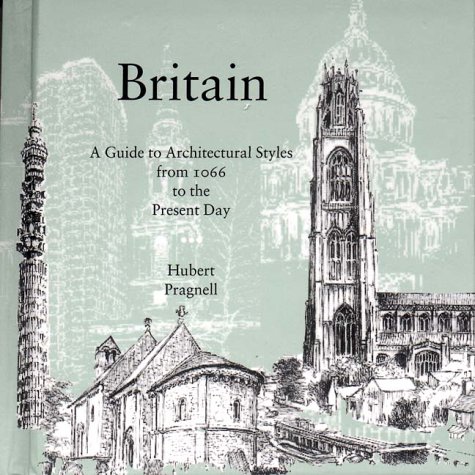 Imagen de archivo de BRITAIN A GDE TO ACHITECTURAL STYLE a la venta por WorldofBooks