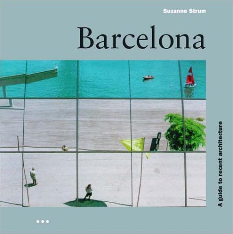 Beispielbild fr Barcelona: A Guide to Recent Architecture zum Verkauf von WorldofBooks