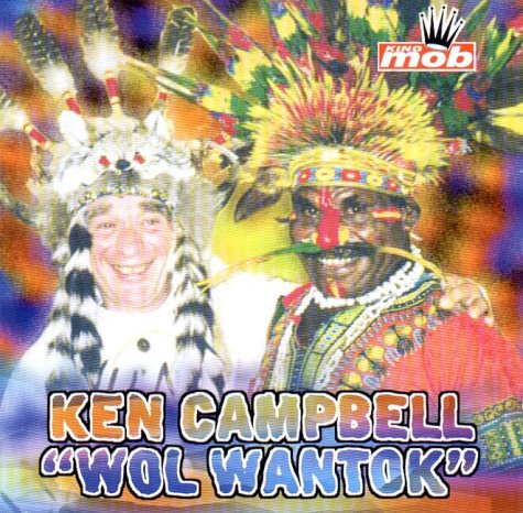 Wol Wantok: A Pidgeon English Version of Macbeth (King Mob Spoken Word CDs) (9781841660394) by Campbell, Ken