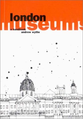 Beispielbild fr London museums: a Handbook zum Verkauf von BookHolders