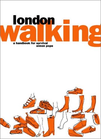 9781841660561: London Walking: A Handbook for Survival