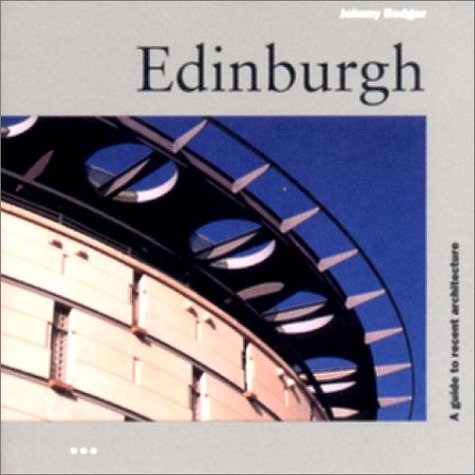 Stock image for EDINBURGH (Guide to Recent Architecture) for sale by WorldofBooks